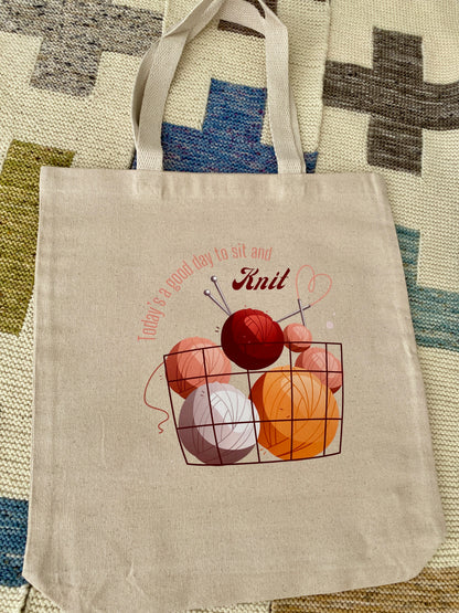 Knitting Project Bag - "Today's a good day to sit and knit"