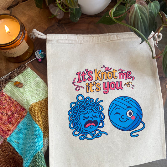 Knitting or Crochet Project Bag - "It's Not Me, It's You" 100% Natural Cotton Bag/Tote
