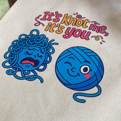 Knitting or Crochet Project Bag - "It's Not Me, It's You" 100% Natural Cotton Bag/Tote