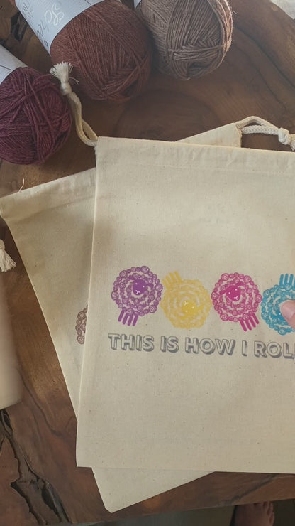 Knitting or Crochet Project Bag - "This Is How I Roll" Soft