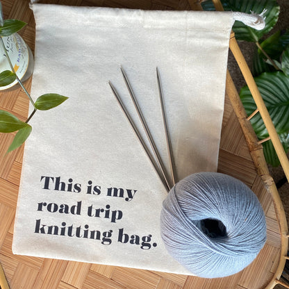Knitting Project Bag - "This is my road trip knitting bag."