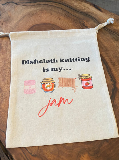 Knitting Project Bag - "Dishcloth Knitting Is My Jam"